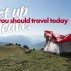 Why you should travel today